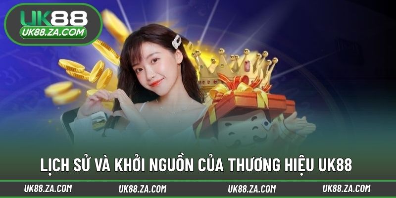 Lịch sử và khởi nguồn của thương hiệu UK88 