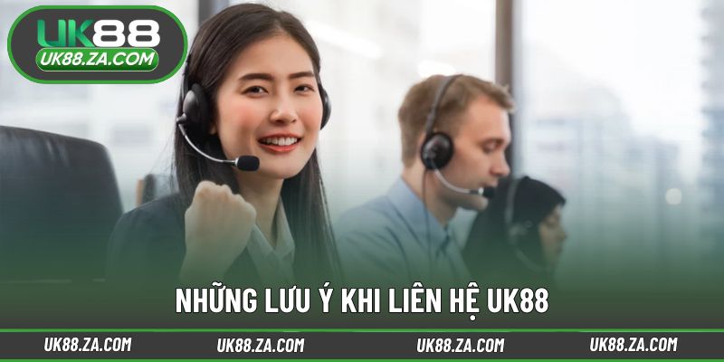 Lưu ý quan trọng khi gửi yêu cầu hỗ trợ với UK88