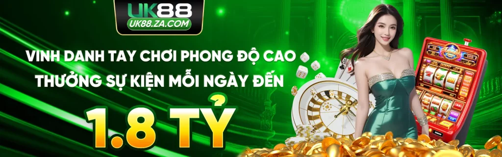 uk88 vinh danh tay choi phong do cai thuong 1.8ty